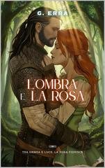 G. Erra - L’Ombra e la Rosa (2025)