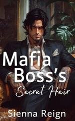Sienna Reign - Mafia Boss's Secret Heir (2025)