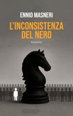 Ennio Masneri - L'inconsistenza del nero (2025)