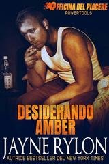 Jayne Rylon - Powertools. Officina del Piacere Vol. 7. Desiderando Amber (2025)