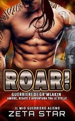 Zeta Star - Amore, Risate e Avventura tra le Stelle Vol. 3. Roar! Il mio guerriero alieno (2025)