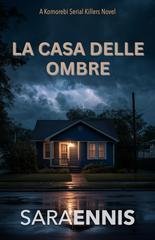 Sara Ennis - Komorebi  Vol. 1. La Casa delle Ombre (2025)