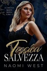 Naomi West - La Bratva Krayev Vol. 2. Tossica Salvezza (2025)