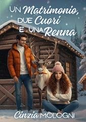 Cinzia Mologni - Un matrimonio, due cuori e una... renna (2025)