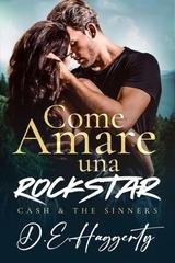 D.E. Haggerty - La serie Cash & the Sinners Vol. 2. Come Amare una Rockstar (2025)