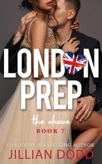 Jillian Dodd - London Prep Vol. 7. The Choice (2025)