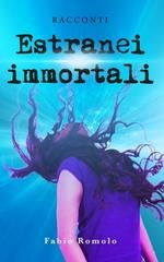 Fabio Romolo - Estranei immortali (2025)