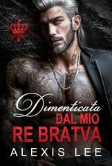 Alexis Lee - La seduzione della mafia di Silverfox Vol. 3. Dimenticata dal Mio Re Bratva (2025)