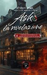 Victoria M. Shyller - I misteri paranormali di Fedor Chestel e Delvin Fraser Vol. 2. Ash La rivelazione (2025)