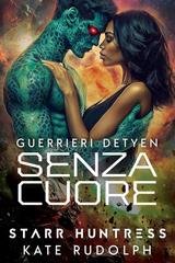 Kate Rudolph - Guerrieri Detyen Vol. 3. Senza Cuore (2025)