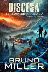 Bruno Miller - Le Cronache di Durango Vol. 2. Discesa (2025)