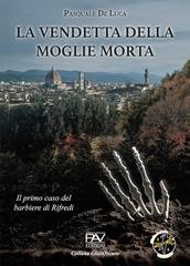 Pasquale De Luca - La vendetta della moglie morta. Il primo caso del barbiere di Rifredi (2025)