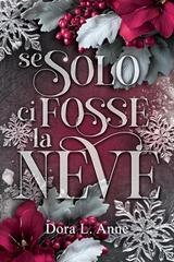 Dora L. Anne - Se solo ci fosse la neve (2025)