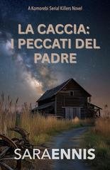 Sara Ennis - Komorebi  Vol. 2. La Caccia. I Peccati del Padre (2025)