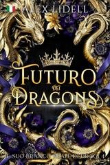 Alex Lidell - Il Suo Branco Reale di Draghi Vol. 4. Futuro dei Draghi (2025)
