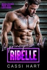 Cassi Hart - Qualcuno per cui lottare Vol. 3. La principessa del ribelle (2025)