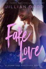 Jillian Dodd - Crawford Brothers Vol. 3. Fake Love (2025)