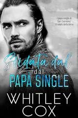 Whitley Cox - Serie I papà single di San Camanez. I fratelli della birra Vol. 4. Sfidata dal Papà Single (2025)