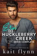Kait Flynn - Eroi di Huckleberry Creek. Serie completa (2025)