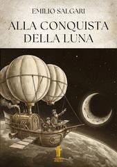 Emilio Salgari - Alla conquista della Luna (2025)