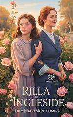 Lucy Maud Montgomery - Anna dai capelli rossi 8 - Rilla di Ingleside. Edizione moderna e illustrata (2025)
