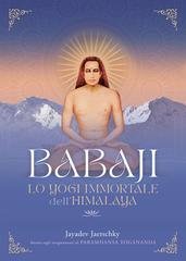 Jayadev Jaerschky - Babaji. Lo yogi immortale dell’Himalaya (2025)