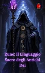 Alina Rubi - Rune: il linguaggio sacro degli antichi dèi (2025)