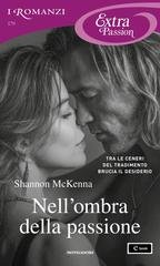 Shannon McKenna - Nell’ombra della passione (2025)