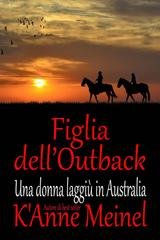 K'anne Meinel - Una donna laggiù in fondo alla serie Vol. 3. Figlia dell’Outback (2025)