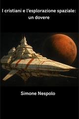 Simone Nespolo - I cristiani e l’esplorazione spaziale: un dovere (2025)