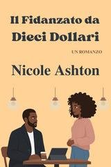 Nicole Ashton - Il Fidanzato da Dieci Dollari (2025)
