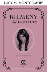 Lucy Maud Montgomery - Kilmeny del frutteto. Edizione moderna e illustrata (2020)