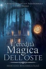 Mercedes Bogomila Ilyaž - L'eredità Magica Dell'Oste (2025)