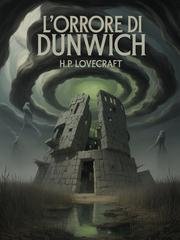 H. P. Lovecraft - L'orrore di Dunwich (2025)