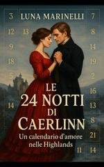 Luna Marinelli - Le 24 notti di Caerlinn. Un calendario d'amore nelle Highlands (2025)