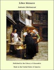 Antonio Ghislanzoni - Libro bizzarro (2025)