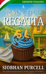 Siobhan Purcell - I Misteri di Quay Road. Vol. 3. A Revengeful Regatta (2025)