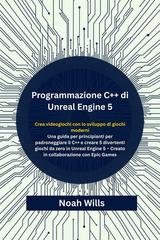 Noah Wills - Programmazione C++ di Unreal Engine 5 (2025)
