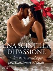 AA.VV. - Una scintilla di passione e altre storie erotiche per farti emozionare a natale (2025)