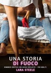 Lara Steele - Una Storia di Fuoco (2025)