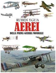 Ruben Ygua - Aerei della I Guerra Mondiale (2025)
