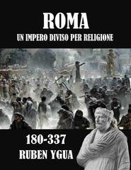 Ruben Ygua - Roma. Un impero diviso per religione (2025)