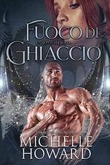 Michelle Howard - Un Roman di Dracol vol. 03 Fuoco di Ghiaccio (2020)