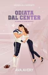 Ava Avery - Touchdown d'Amore Vol. 5. Odiata dal Center. An enemies to lovers romance (2025)