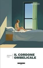 Matteo Fais - Gli Irregolari Vol. 1. Il cordone ombelicale (2025)