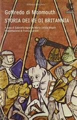 Goffredo di Monmouth - Storia dei re di Britannia (2005)