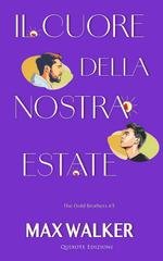 Max Walker - The Gold Brothers Serie Vol. 3. Il cuore della nostra estate (2025)