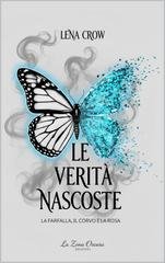 Lena Crow - Le verità nascoste. La farfalla, il corvo e la rosa (2025)