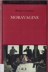 Blaise Cendrars - Moravagine (2018)