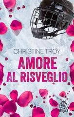Christine Troy - Alaska Ice Wolves Vol. 3. Amore al risveglio (2025)